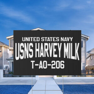 United States Navy USNS Harvey Milk Yard Sign