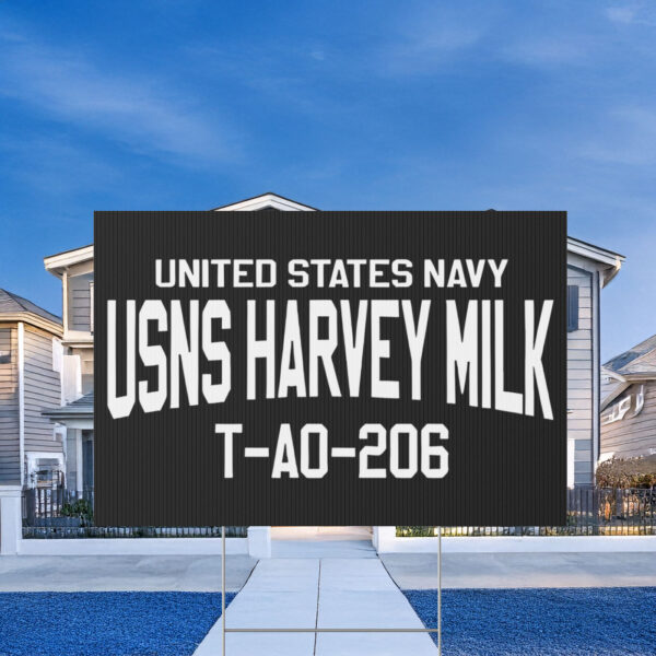 United States Navy USNS Harvey Milk Yard Sign